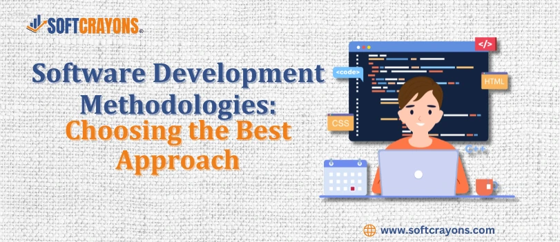 Software Development Methodologies: Choosing the Best Approach