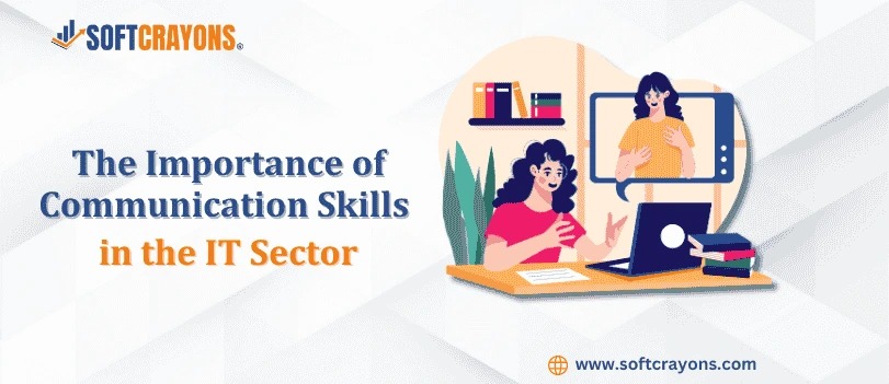 The Importance of Communication Skills in the IT Sector