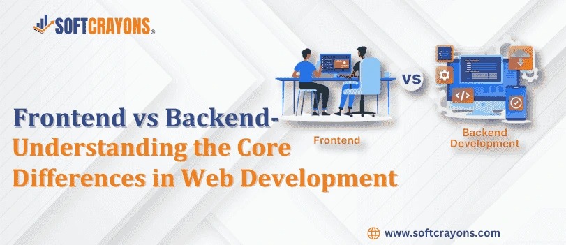 Frontend vs Backend- Understanding the Core Differences in Web Development