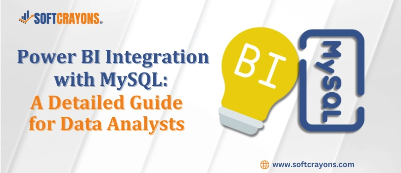 Power BI Integration with MySQL: A Detailed Guide for Data Analysts