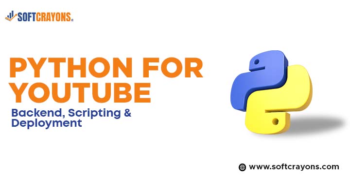Python for YouTube: Backend, Scripting & Deployment
