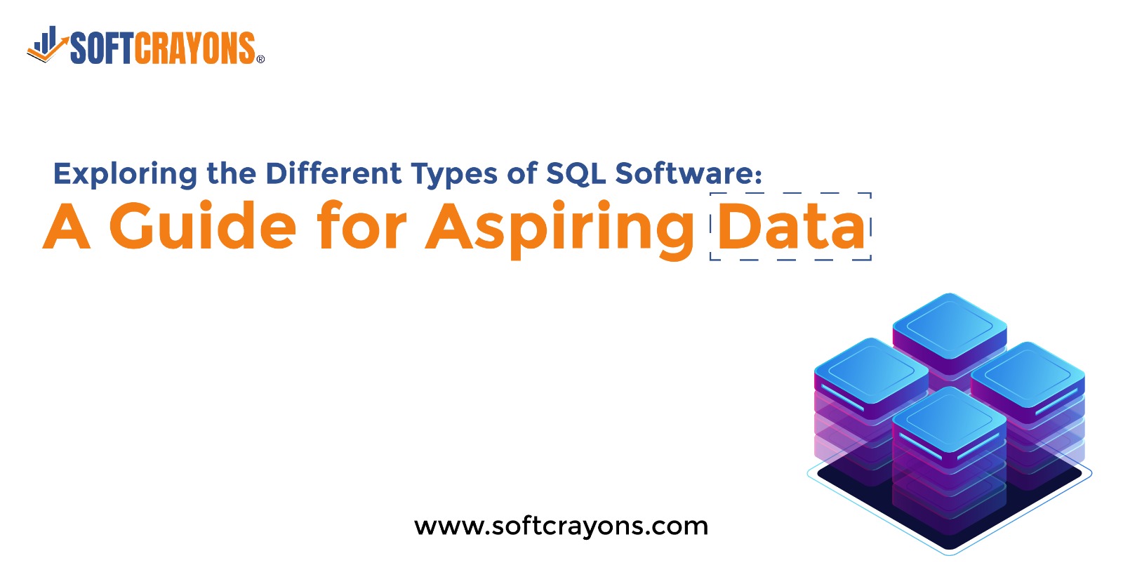 Exploring the Different Types of SQL Software: A Guide for Aspiring Data Professionals
